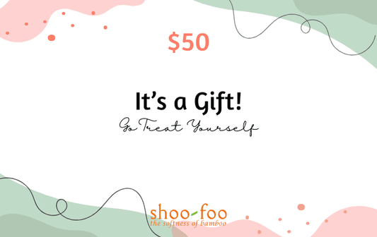 SHOO-FOO Gift Cards - for All Occasions Gift Card $50.00 - SHOO-FOO, the softness of bamboo